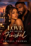 The Love We Never Finished book cover